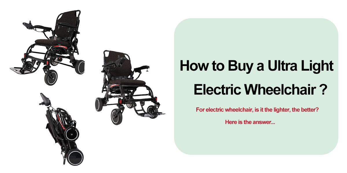 Wie kaufe ich einen ultra -leichten elektrischen Rollstuhl?