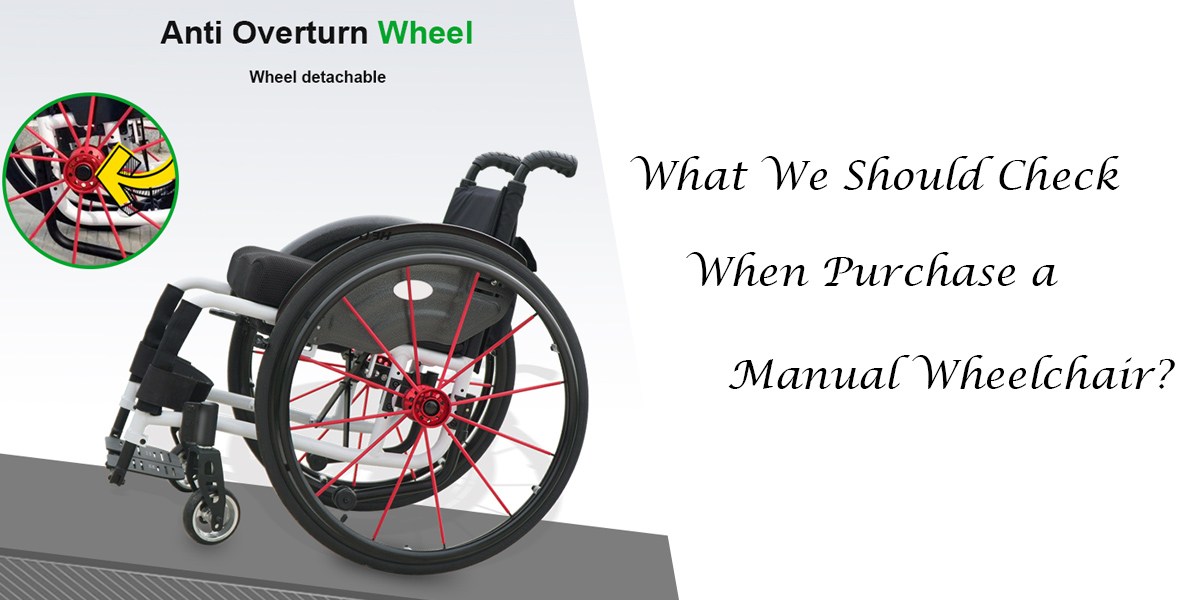 Was sollten wir beim Kauf eines manuellen Rollstuhls überprüfen?