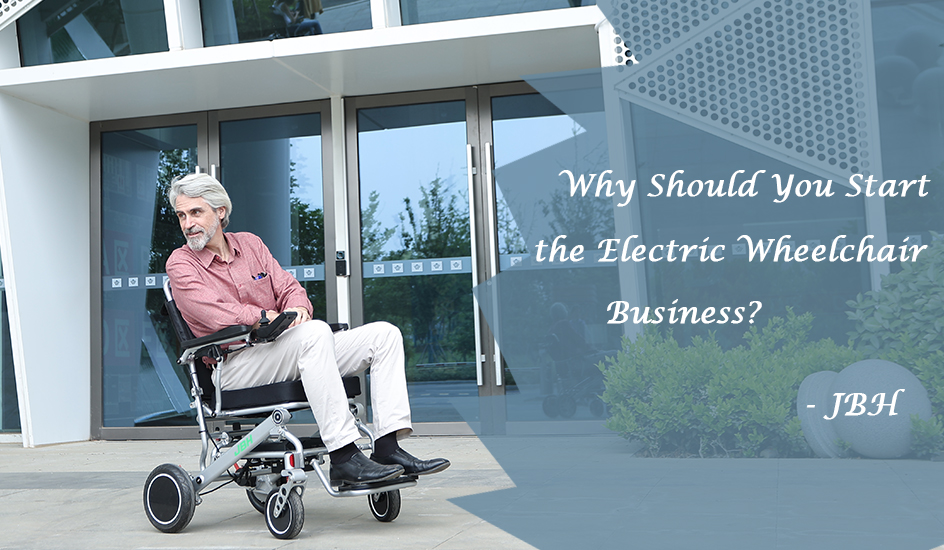 Warum sollten Sie das Electric -Rollstuhlgeschäft starten?