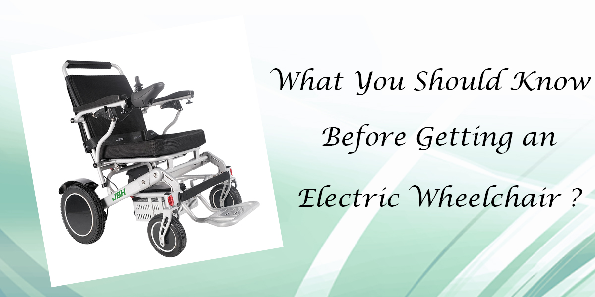 Was sollten Sie wissen, bevor Sie einen elektrischen Rollstuhl bekommen?